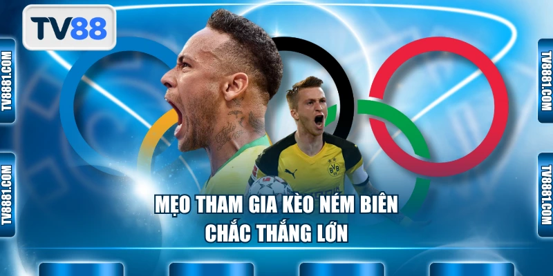 Mẹo tham gia kèo ném biên chắc thắng lớn