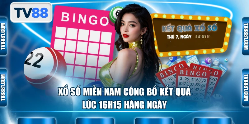 Xổ số miền Nam công bố kết quả lúc 16h15 hàng ngày